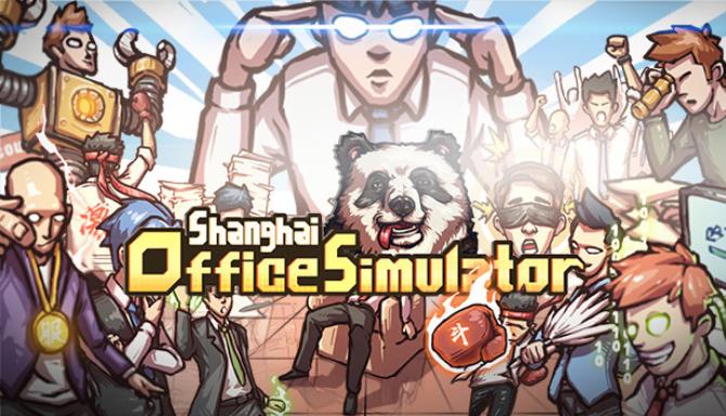 Shanghai Office Simulator Free Download