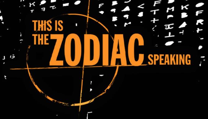 This is the Zodiac Speaking Free Download