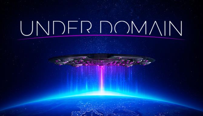 Under Domain – Alien Invasion Simulator Free Download