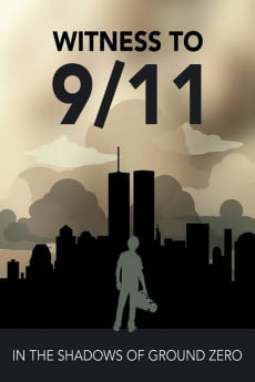 Witness to 9/11: In the Shadows of Ground Zero Free Download