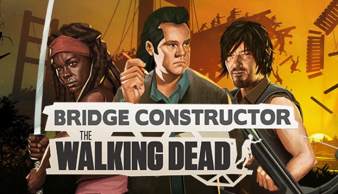 Bridge Constructor: The Walking Dead Free Download