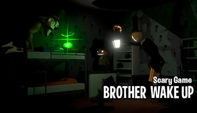 BROTHER WAKE UP Free Download