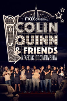 Colin Quinn & Friends: A Parking Lot Comedy Show Free Download