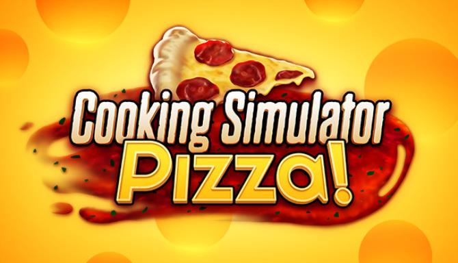 Cooking Simulator Pizza-CODEX Free Download