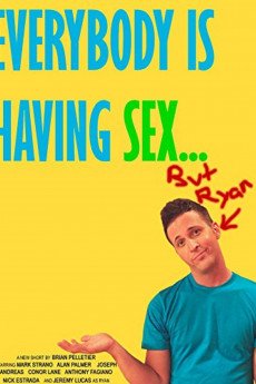 Everybody Is Having Sex… But Ryan Free Download