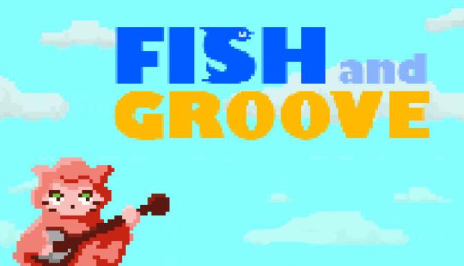 Fish and Groove Free Download