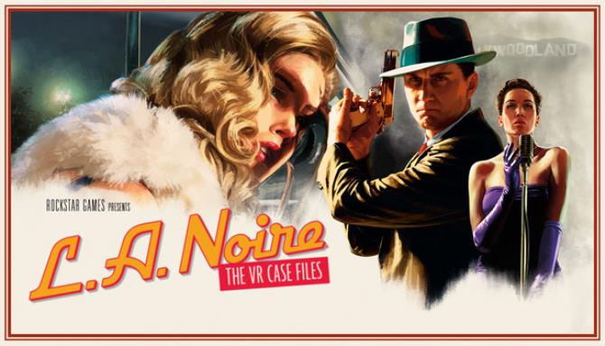 L.A. Noire: The VR Case Files Free Download