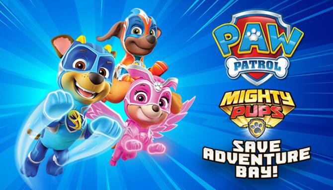 PAW Patrol Mighty Pups Save Adventure Bay Free Download