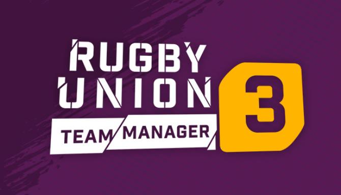 Rugby Union Team Manager 3-SKIDROW Free Download