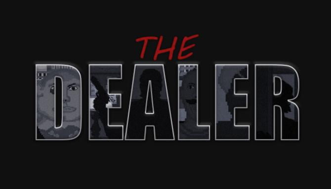 The Dealer Free Download