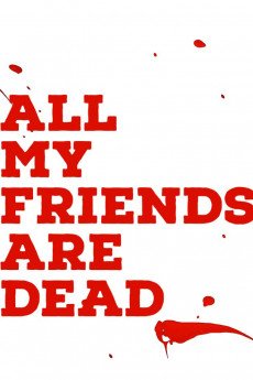 All My Friends Are Dead Free Download