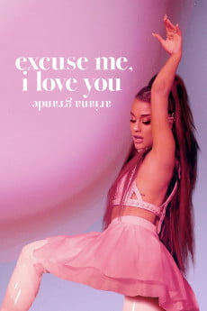 Ariana Grande: Excuse Me, I Love You Free Download