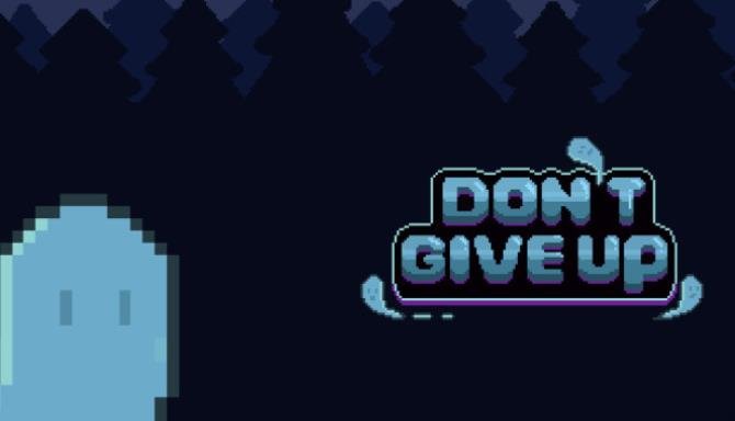 Don’t Give Up Free Download
