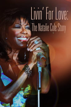 Livin’ for Love: The Natalie Cole Story Free Download