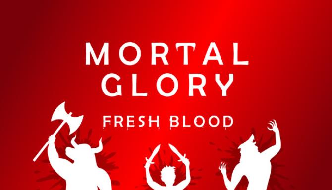 Mortal Glory Fresh Blood-SiMPLEX Free Download