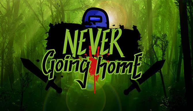 Never Going Home Free Download
