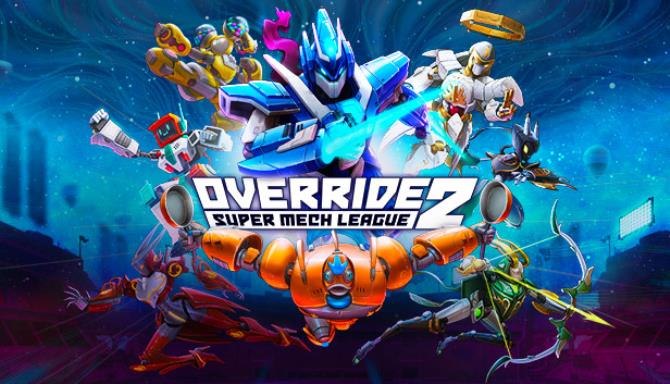 Override 2 Super Mech League-DARKSiDERS Free Download