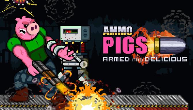 Ammo Pigs: Armed and Delicious Free Download