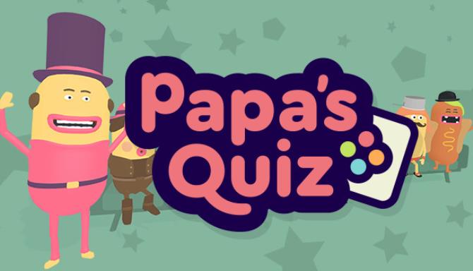 Papa’s Quiz Free Download