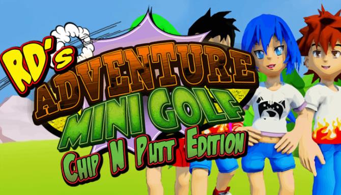 RDs Adventure Mini Golf Chip and Putt Edition-RAZOR Free Download