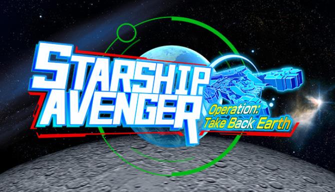 STARSHIP AVENGER Operation: Take Back Earth/スターシップアベンジャー 地球奪還大作戦 Free Download