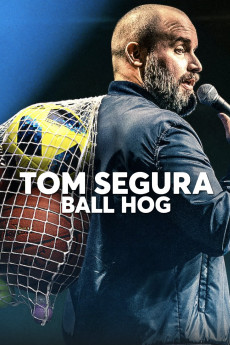 Tom Segura: Ball Hog Free Download
