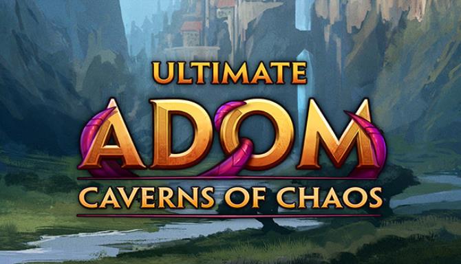 Ultimate ADOM – Caverns of Chaos Free Download