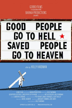 Good People Go to Hell, Saved People Go to Heaven Free Download
