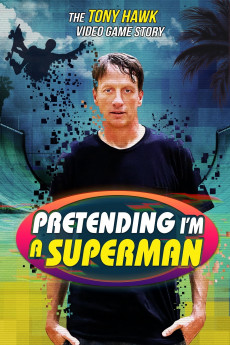 Pretending I’m a Superman: The Tony Hawk Video Game Story Free Download