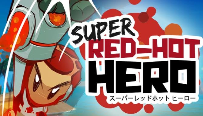 Super Red Hot Hero-DARKZER0 Free Download