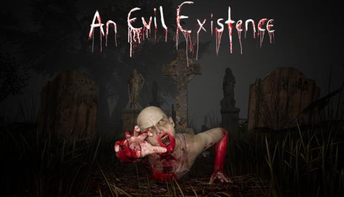 An Evil Existence-PLAZA Free Download
