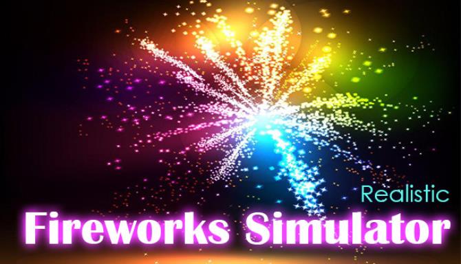Fireworks Simulator Realistic-TiNYiSO Free Download