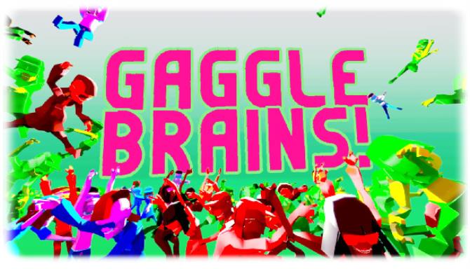 Gaggle Brains! Free Download