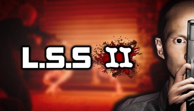 L.S.S II Free Download