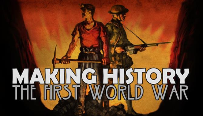 Making History The First World War-SKIDROW Free Download