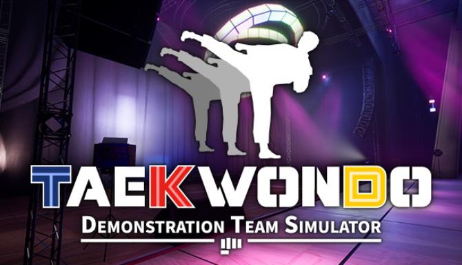Taekwondo Demonstration Team Simulator-TiNYiSO Free Download