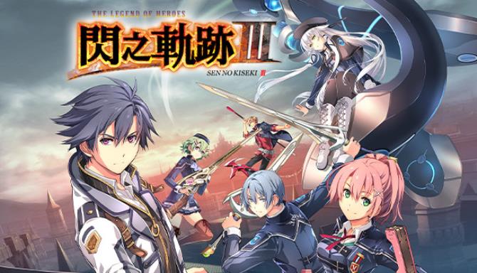 The Legend of Heroes: Sen no Kiseki III Free Download