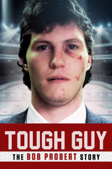 Tough Guy: The Bob Probert Story Free Download