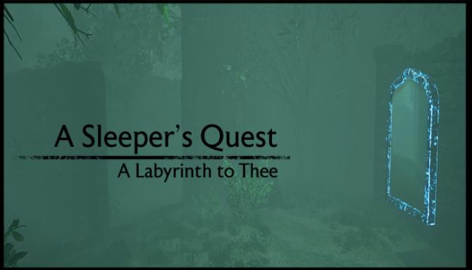 A Sleepers Quest A Labyrinth To Thee-TiNYiSO Free Download