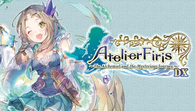 Atelier Firis The Alchemist and the Mysterious Journey DX-CODEX Free Download