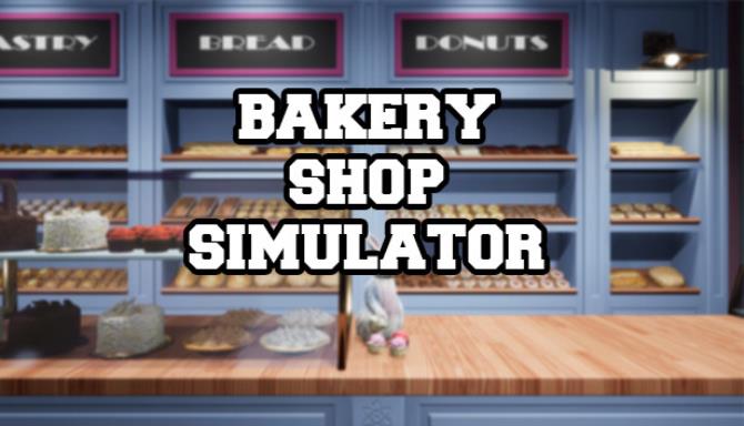 Bakery Shop Simulator-PLAZA Free Download