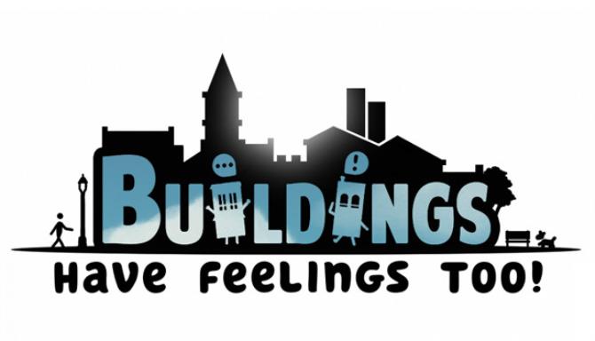 Buildings Have Feelings Too-PLAZA Free Download