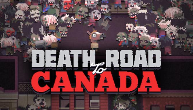 Death Road to Canada Liver-GOG Free Download