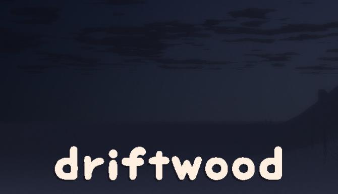 driftwood Free Download