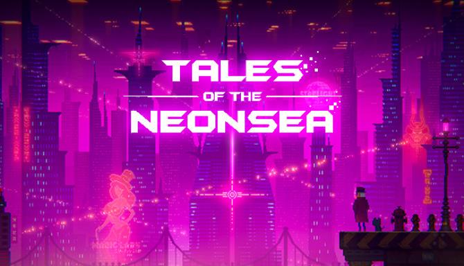 Tales of the Neon Sea Complete Edition Update v1 0 86-PLAZA Free Download