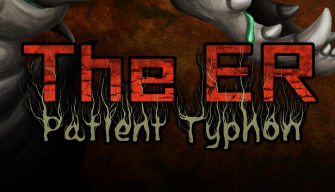 The ER: Patient Typhon Free Download