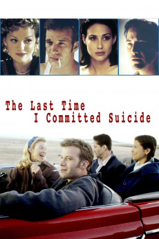 The Last Time I Committed Suicide Free Download