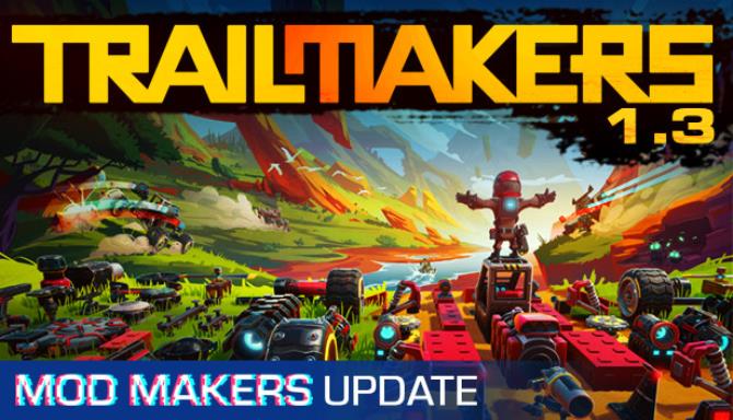 Trailmakers The Mod Makers-SKIDROW Free Download