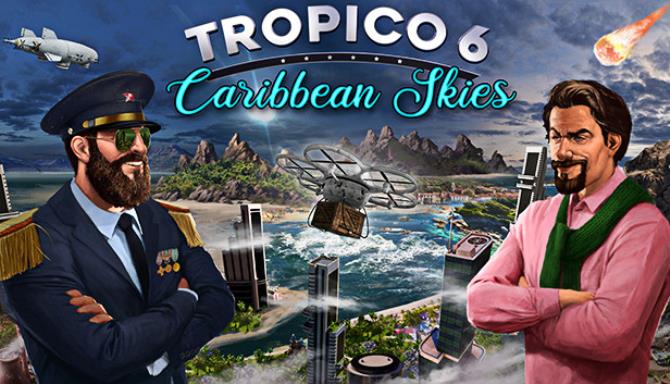 Tropico 6 Caribbean Skies MULTi10-PLAZA Free Download