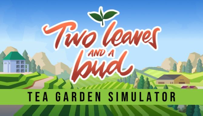Two Leaves and a bud – Tea Garden Simulator Free Download